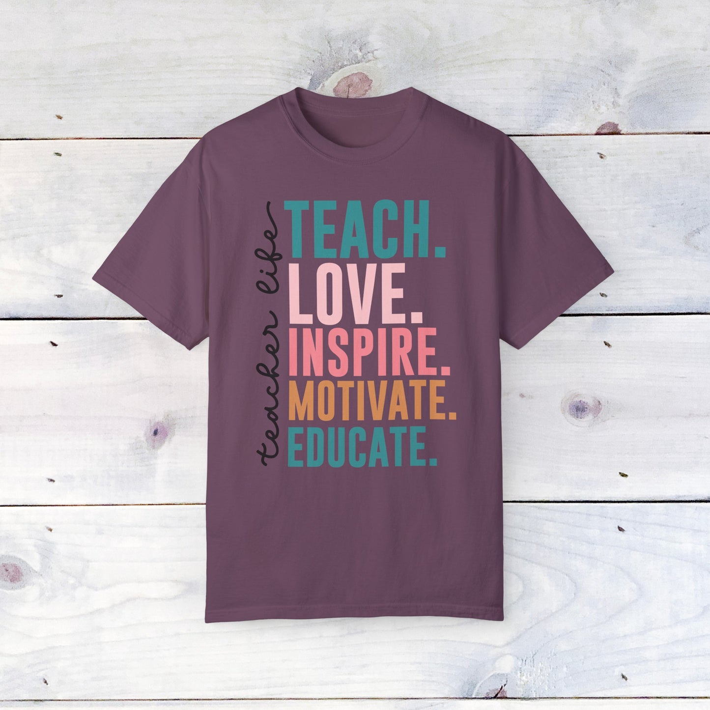 Teacher Life- Comfort Colors