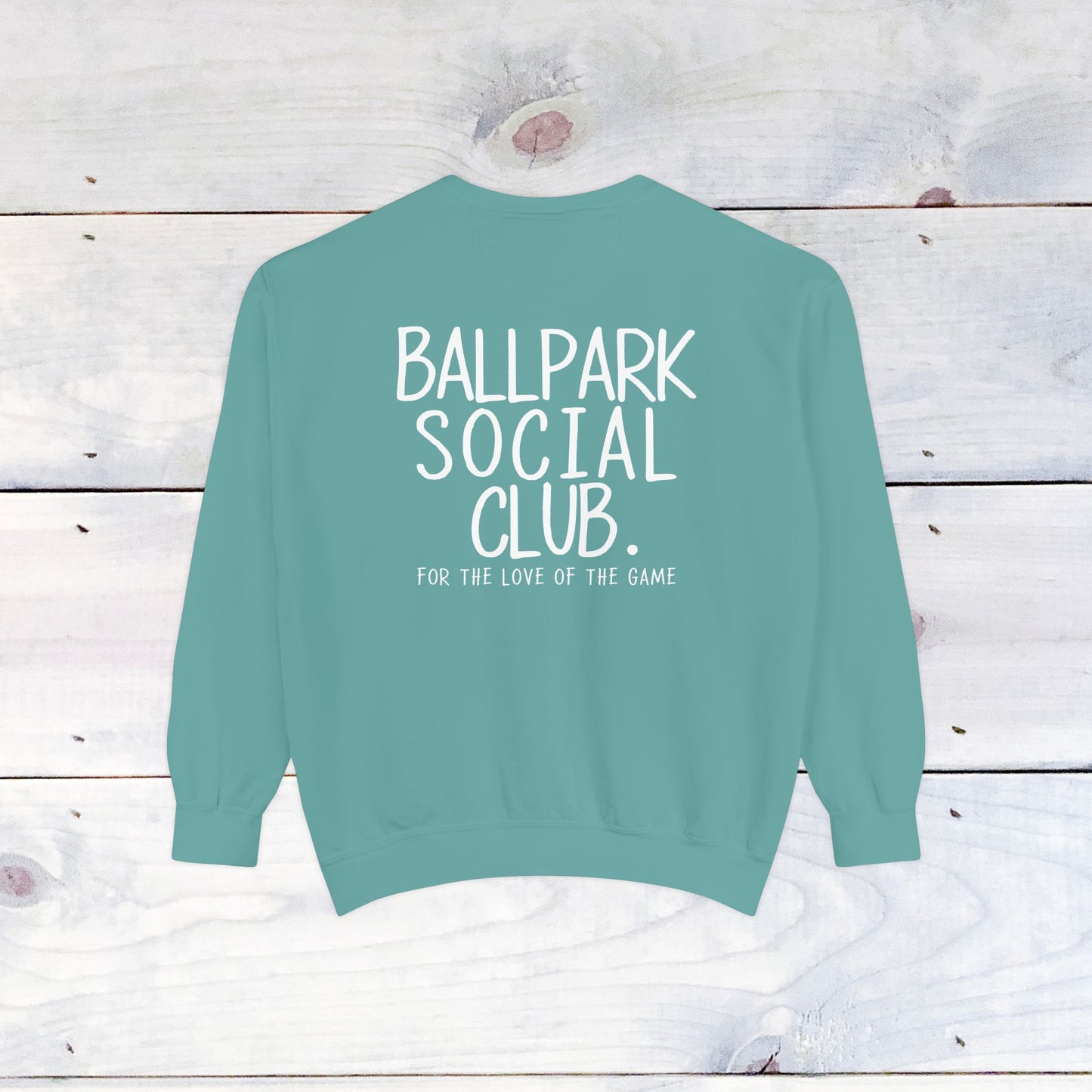 Ballpark Social Club Comfort Color Sweatshirt