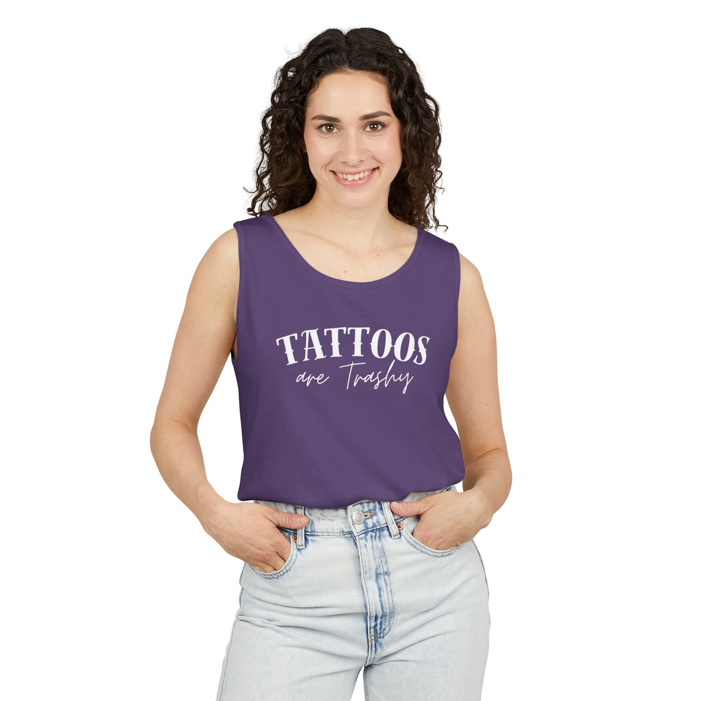 Tattoos are trashy Tank - Comfort Colors