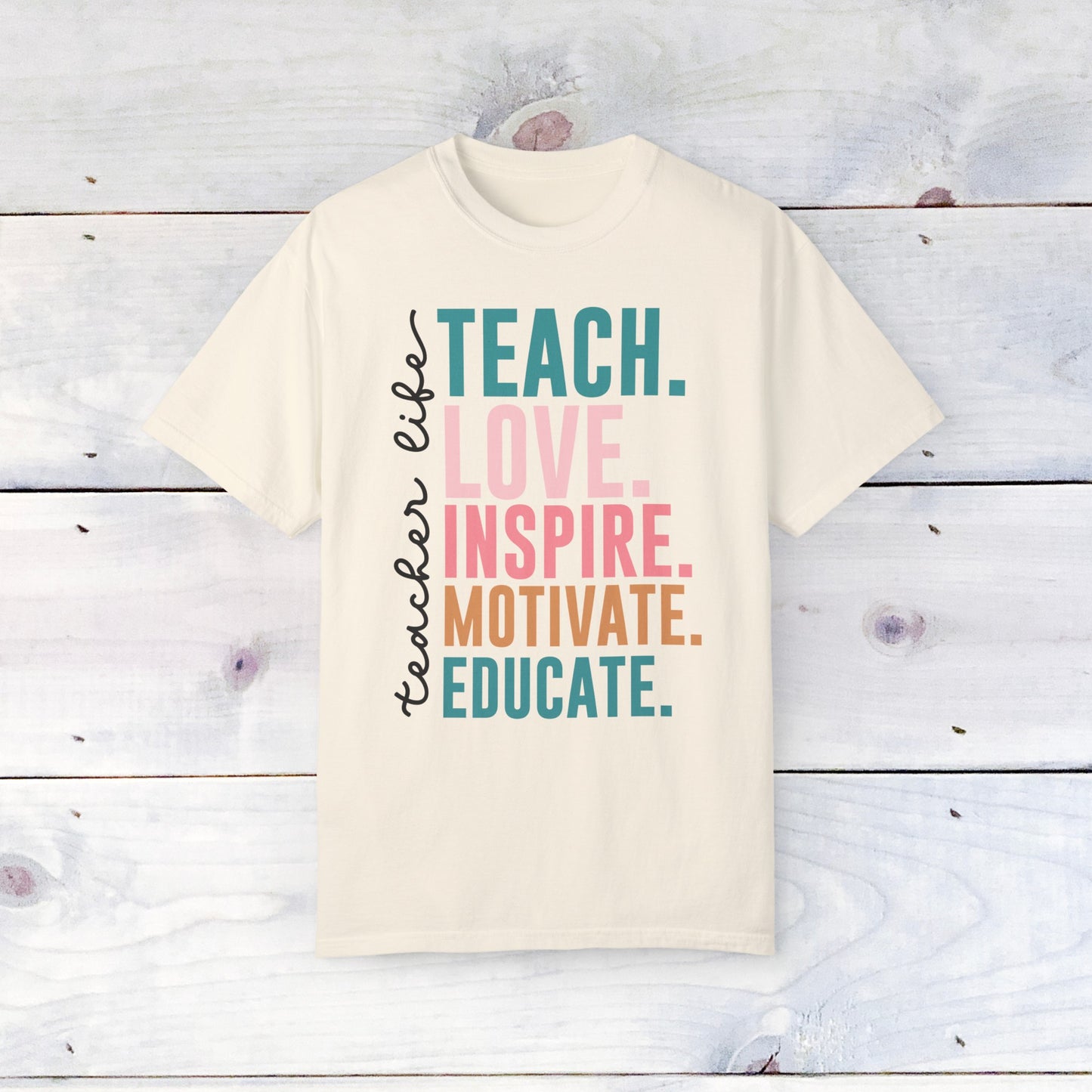 Teacher Life- Comfort Colors