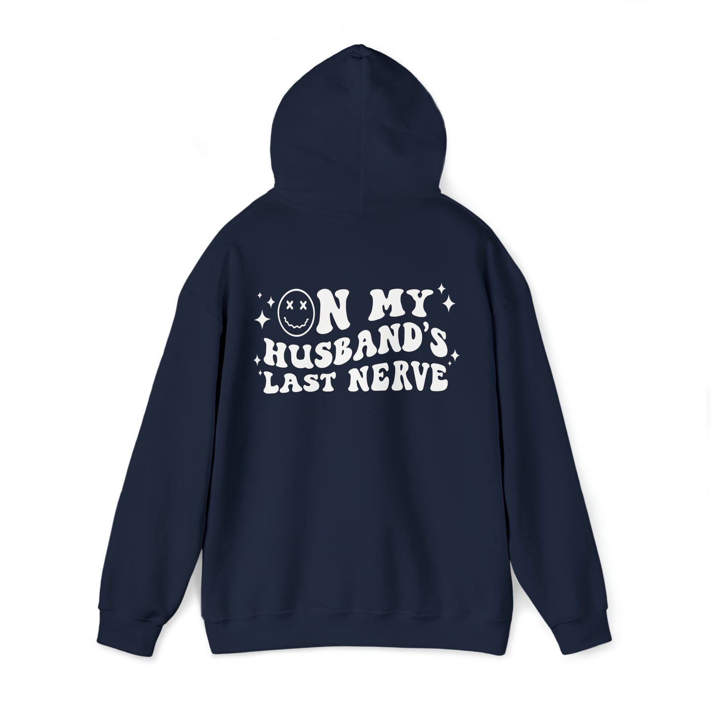 Husband's Last Nerve Hoodie - White Text